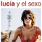 Lucia y el Sexo