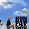 Run Fatboy Run