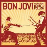 We Weren't Born To Follow（2009年单曲）