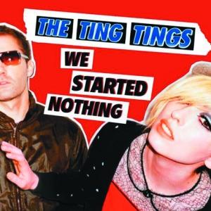 The Ting Tings《We Started Nothing》