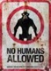 No Humans Allowed