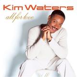 Kim Waters-All For Love